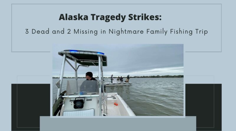Alaska fishing trip tragedy